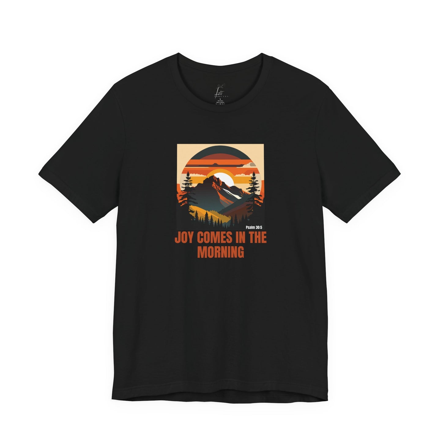 Joy Comes In The Morning T-shirt