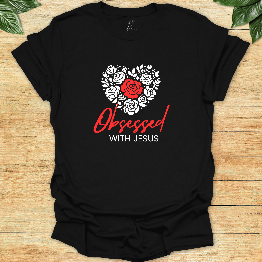 Obsessed With Jesus T-shirt