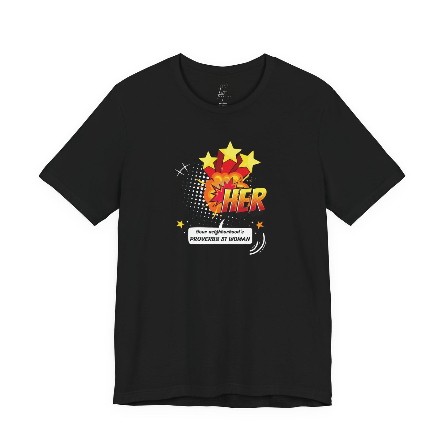 Neighborhood's Proverbs 31 Woman T-shirt