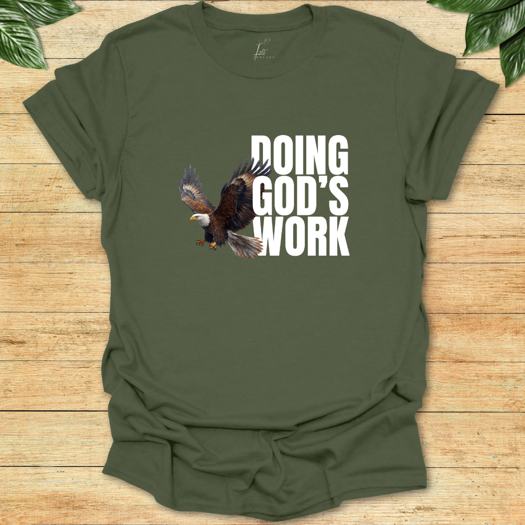Doing God's Work T-shirt
