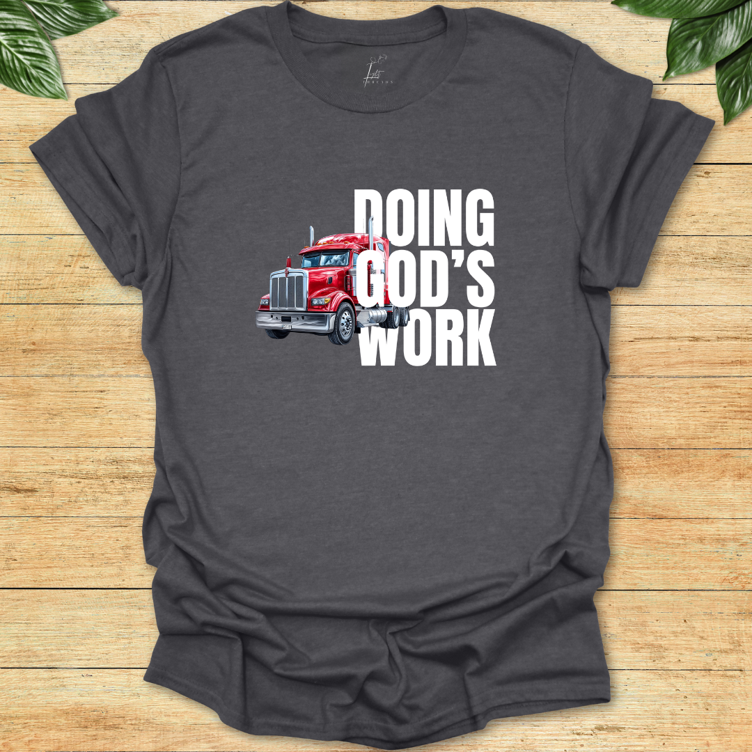 Doing God's Work T-shirt