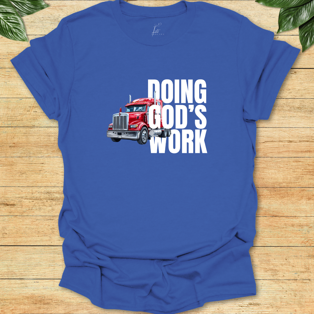 Doing God's Work T-shirt