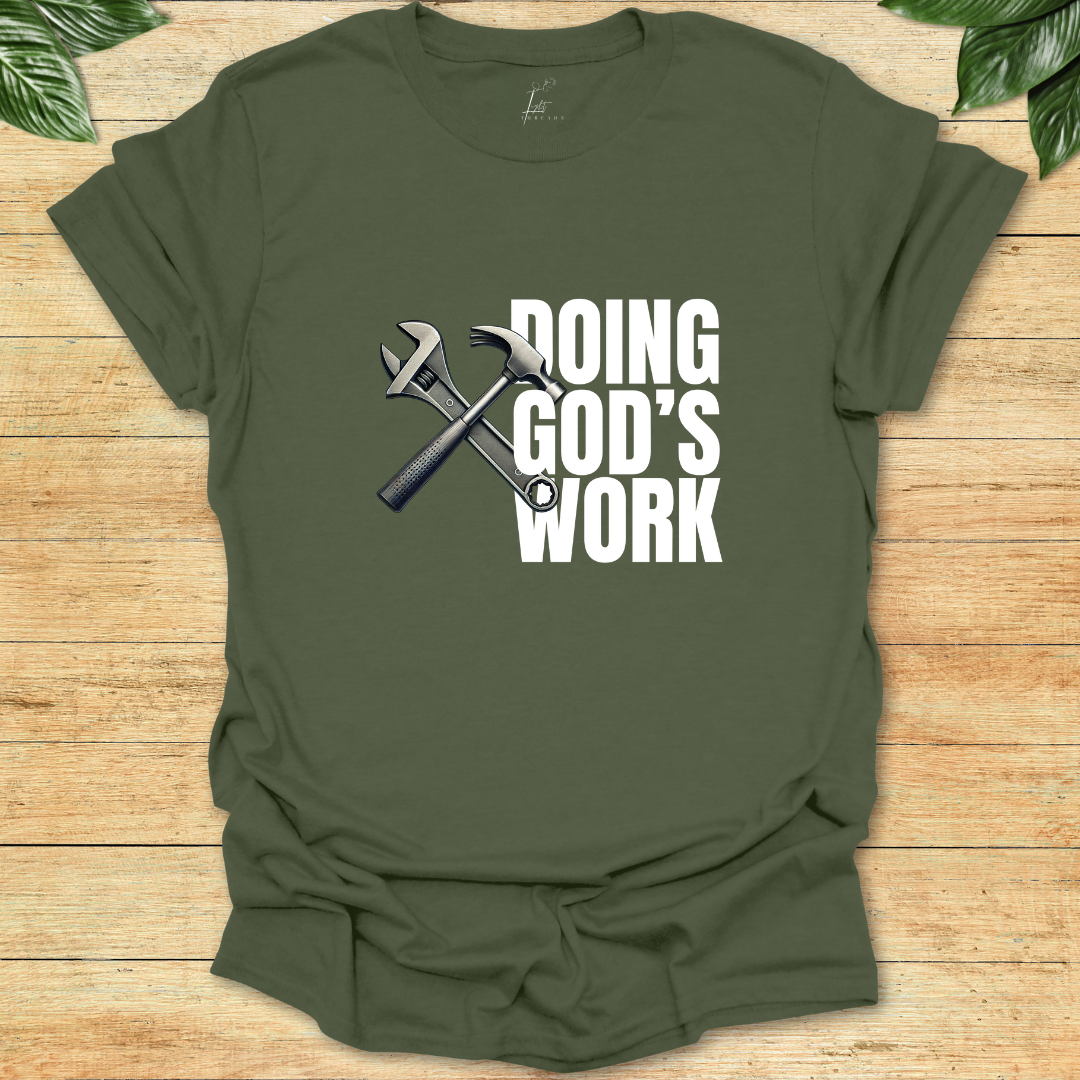 Doing God's Work T-shirt