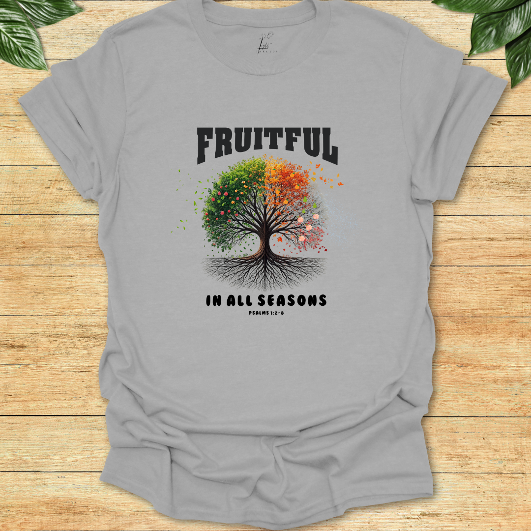 Fruitful In All Seasons T-shirt