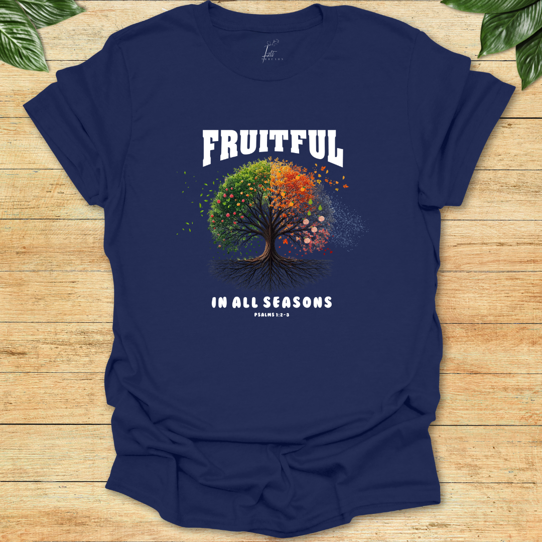 Fruitful In All Seasons T-shirt