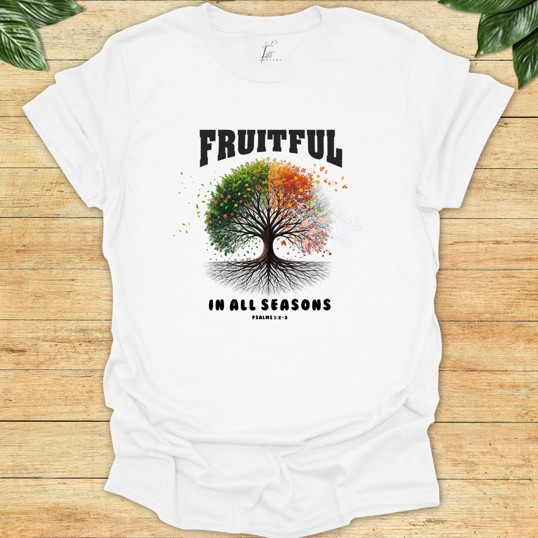 Fruitful In All Seasons T-shirt