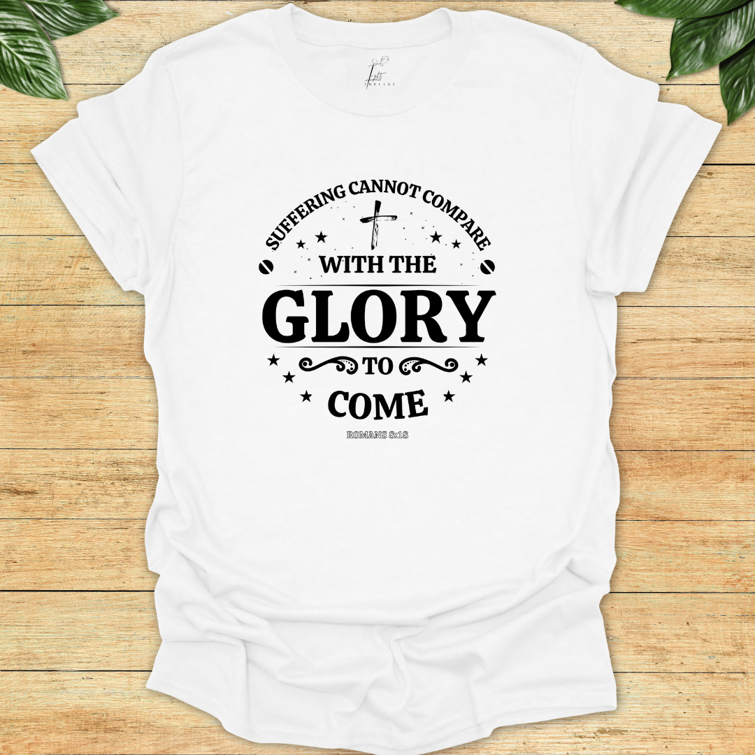 Glory to Come T-shirt