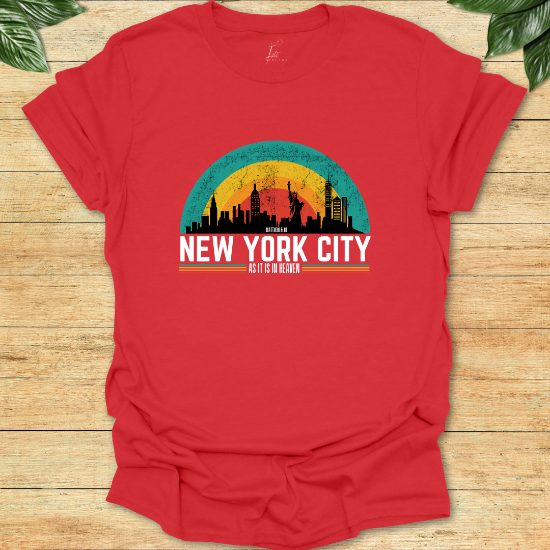 In New York As It Is In Heaven T-shirt