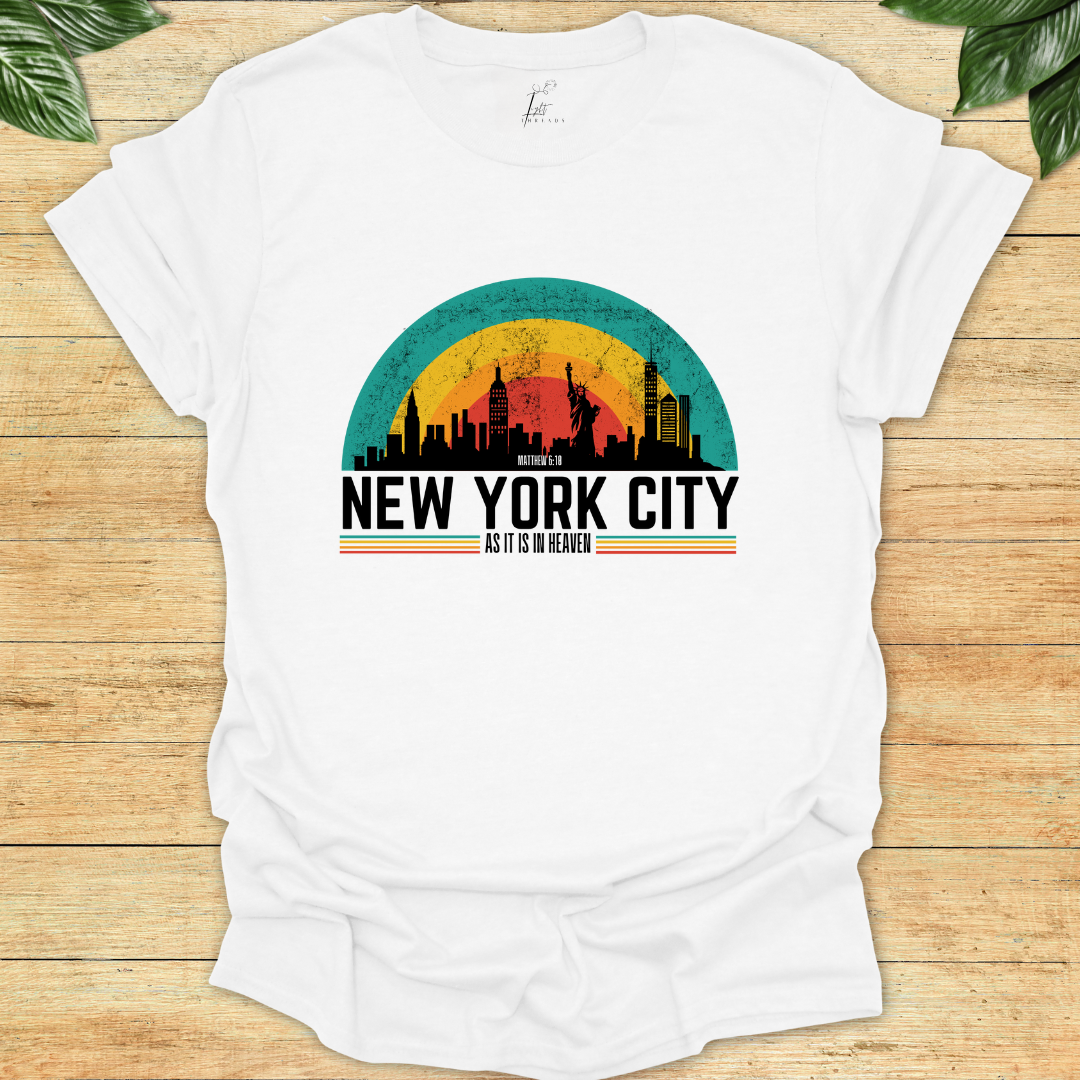 In New York As It Is In Heaven T-shirt