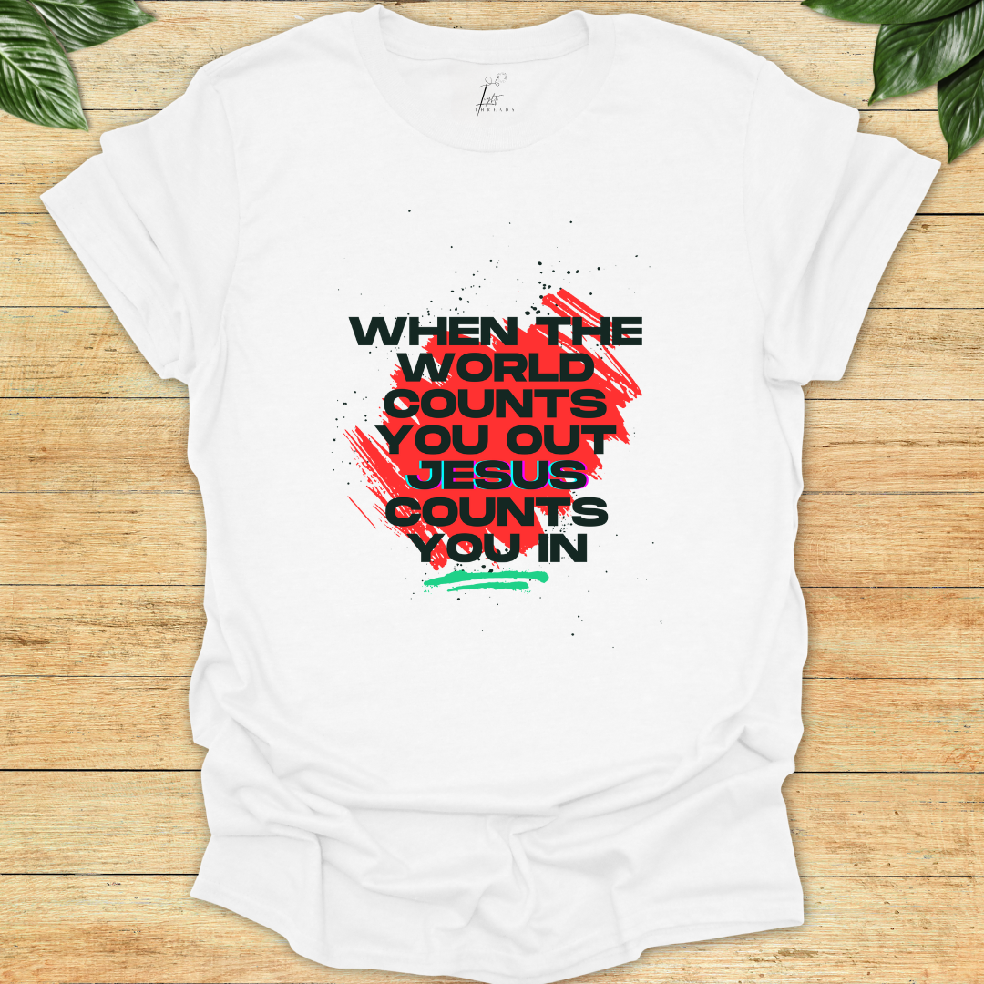Jesus Counts You In T-shirt
