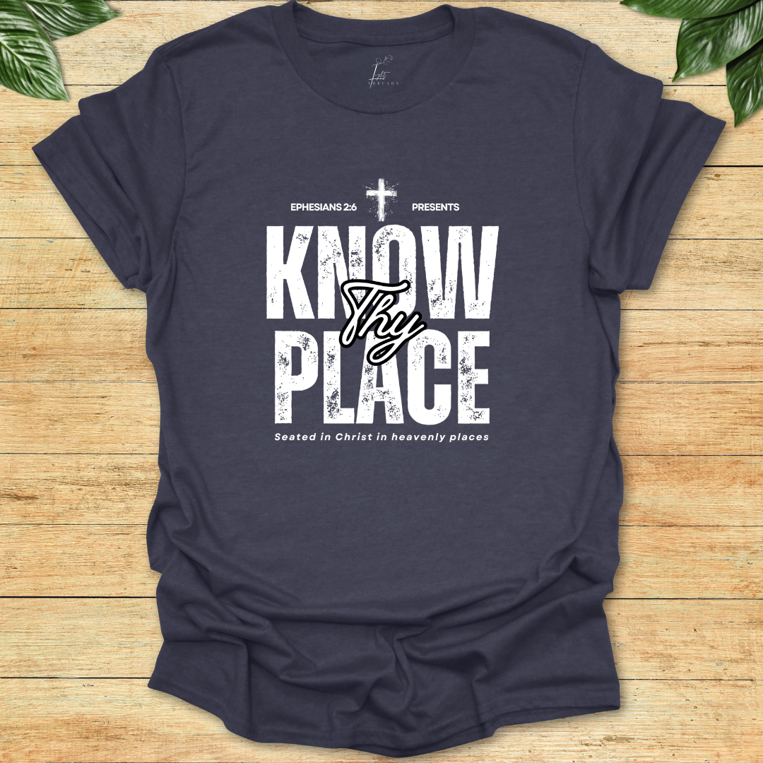 Know Thy Place T-shirt