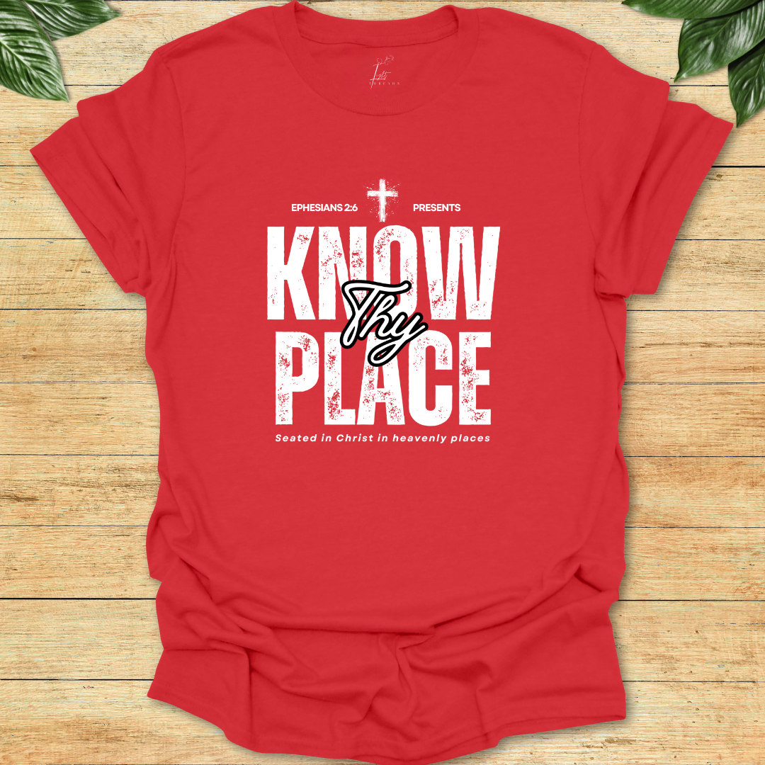 Know Thy Place T-shirt