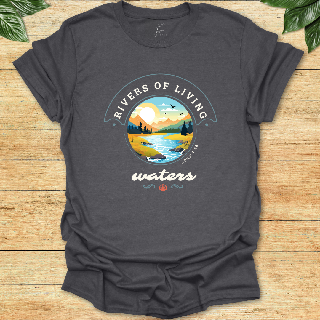 Rivers of Living Water T-shirt