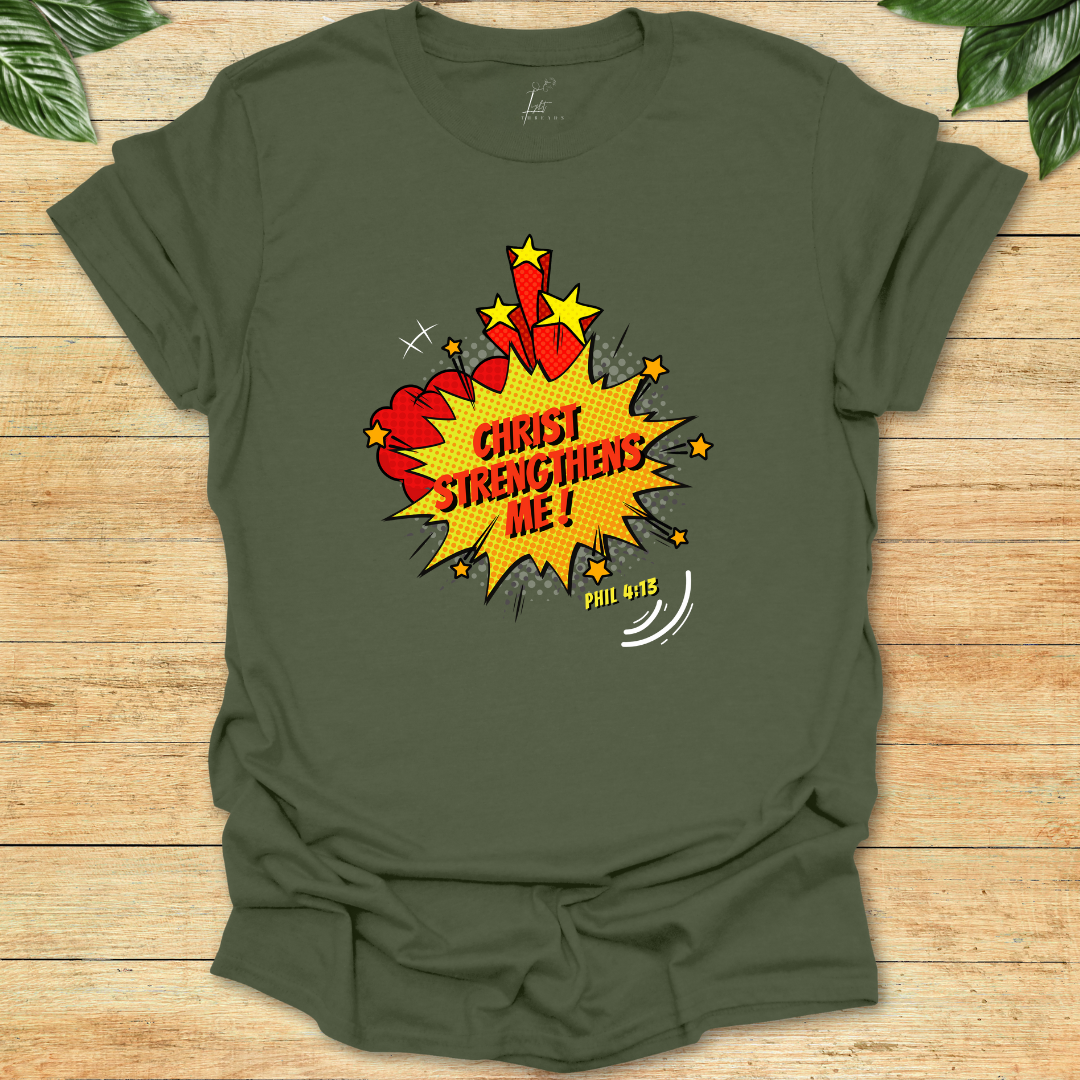 Christ Strengthens T-shirt