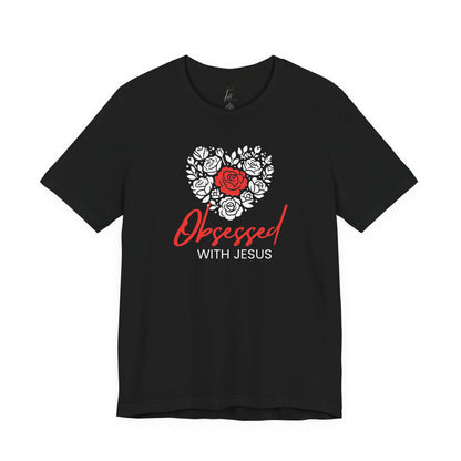 Obsessed With Jesus T-shirt