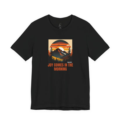 Joy Comes In The Morning T-shirt