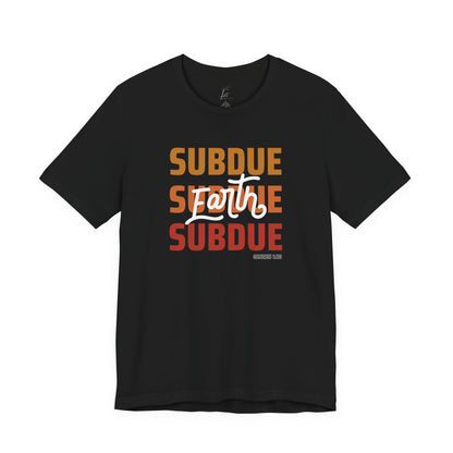 Subdue Earth T-shirt
