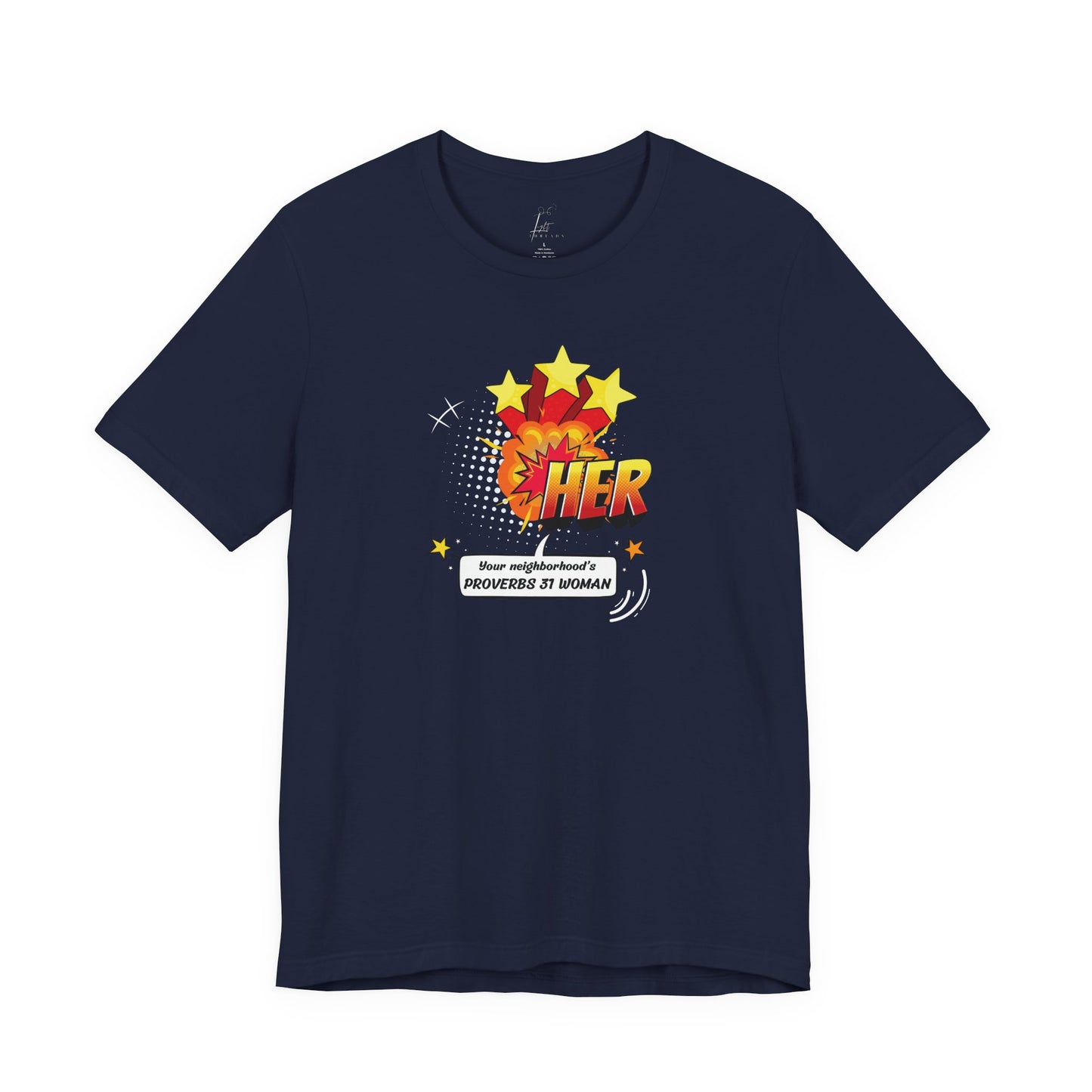 Neighborhood's Proverbs 31 Woman T-shirt