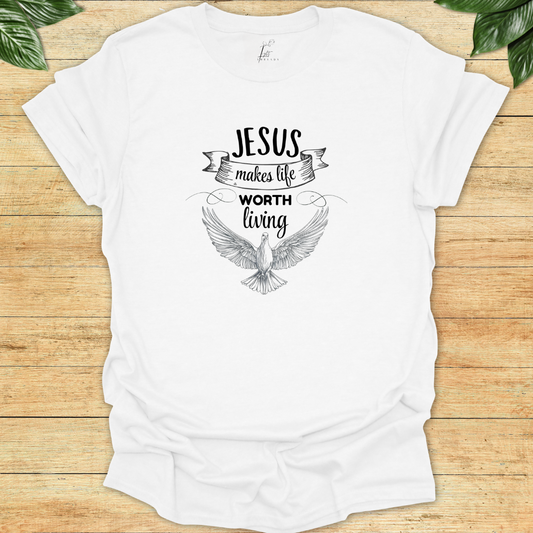Jesus Makes Life Worth Living T-shirt