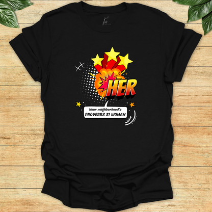 Neighborhood's Proverbs 31 Woman T-shirt