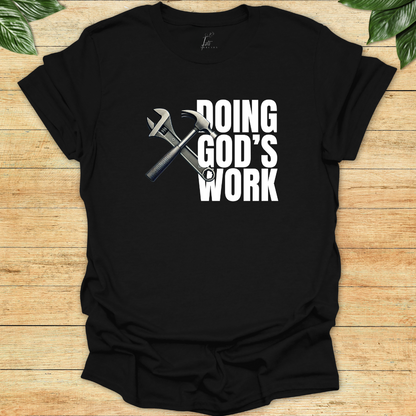 Doing God's Work T-shirt