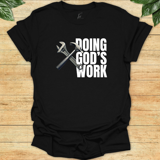 Doing God's Work T-shirt