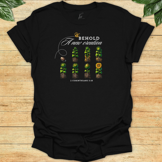 Behold A New Creation T-shirt