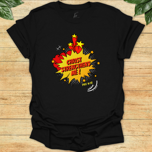 Christ Strengthens T-shirt