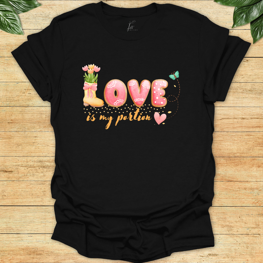 Love Is My Portion T-shirt