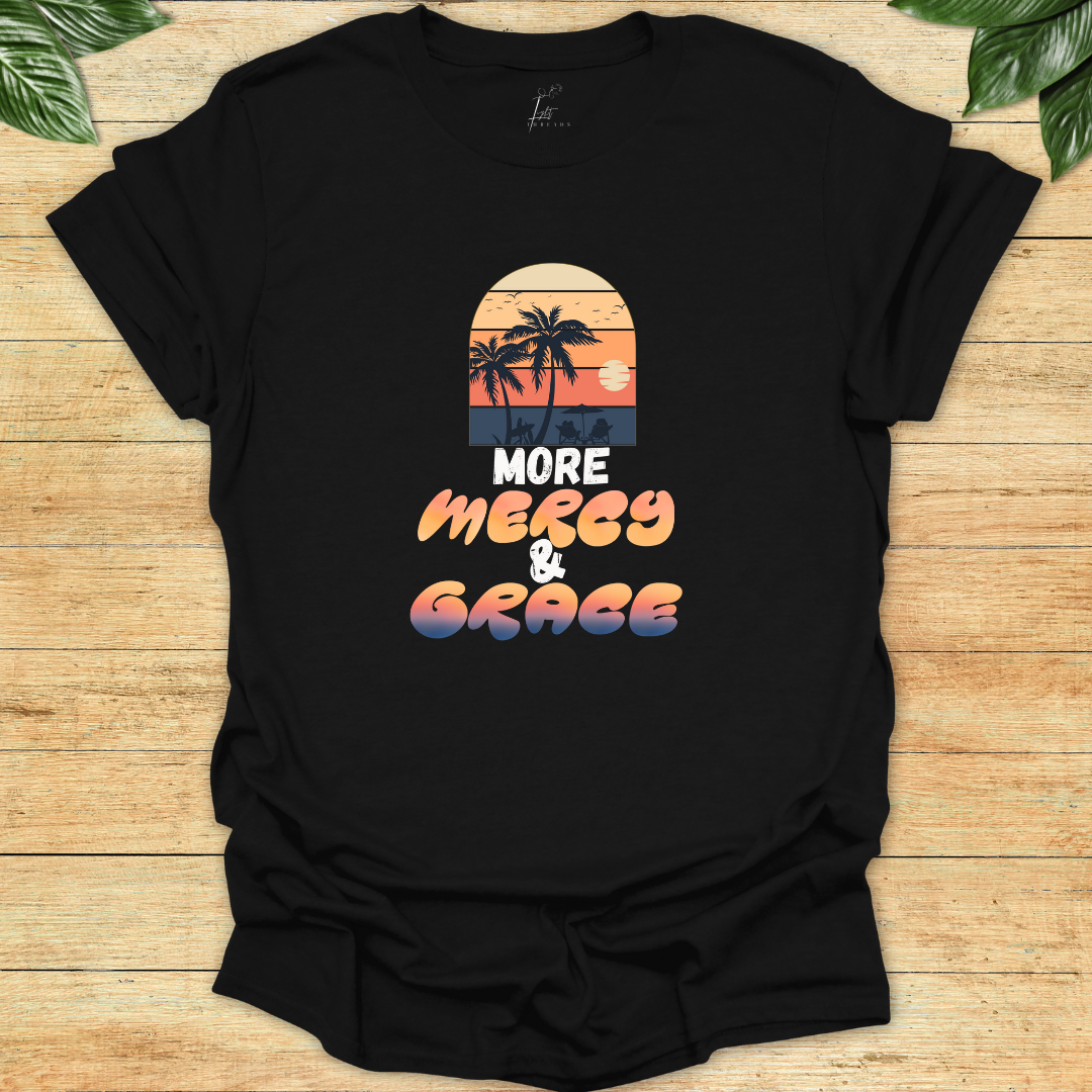 More Mercy & Grace T-shirt