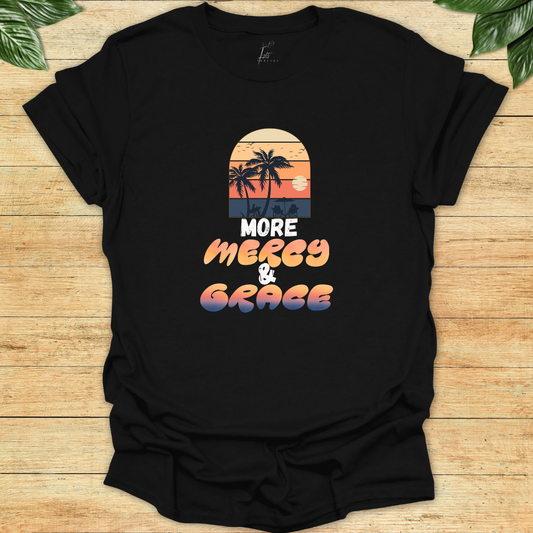 More Mercy & Grace T-shirt