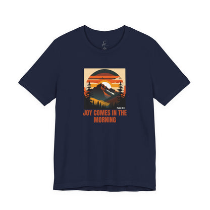 Joy Comes In The Morning T-shirt