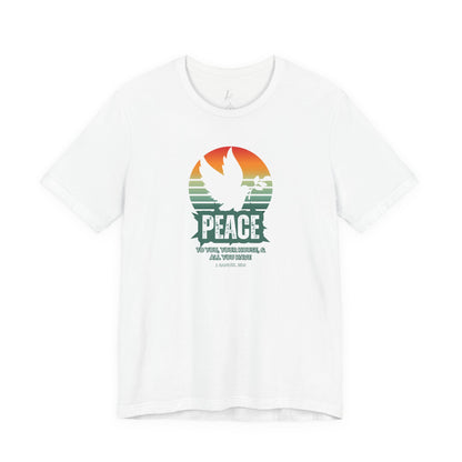 Peace To All You Have T-shirt