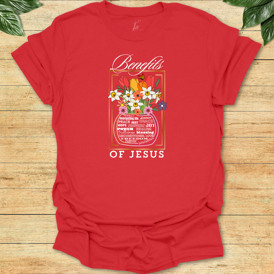 Benefits of Jesus T-shirt