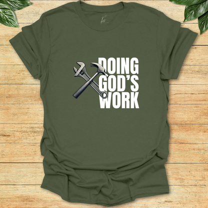 Doing God's Work T-shirt