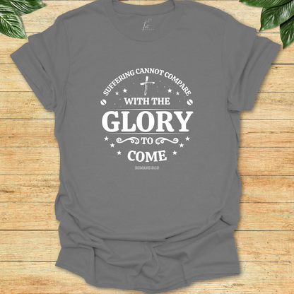 Glory to Come T-shirt