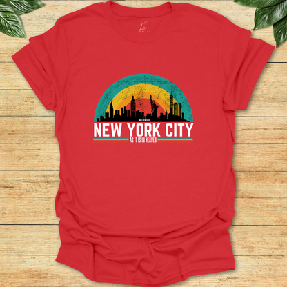 In New York As It Is In Heaven T-shirt
