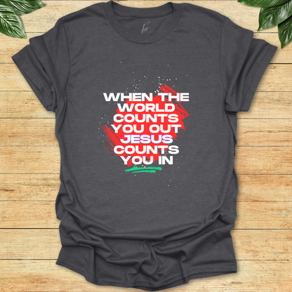 Jesus Counts You In T-shirt