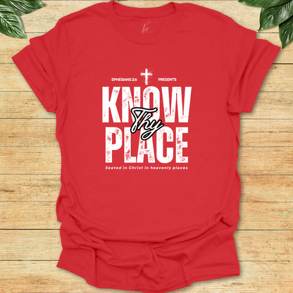Know Thy Place T-shirt