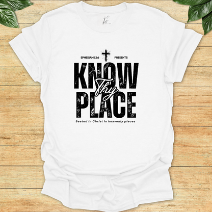 Know Thy Place T-shirt
