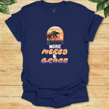 More Mercy & Grace T-shirt