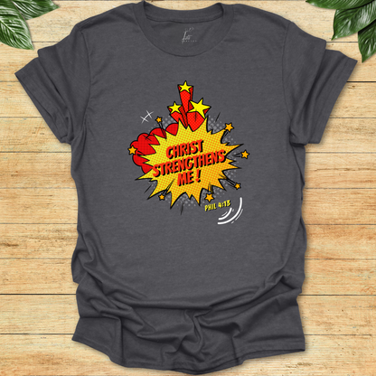 Christ Strengthens T-shirt
