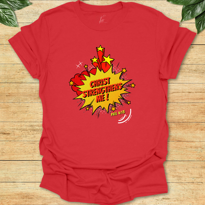 Christ Strengthens T-shirt